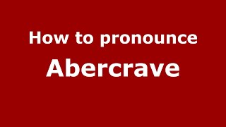 How to pronounce Abercrave
