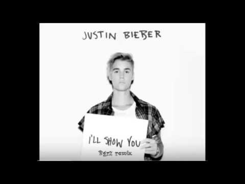 I'll show you - Justin Bieber (BGRZ Remix)