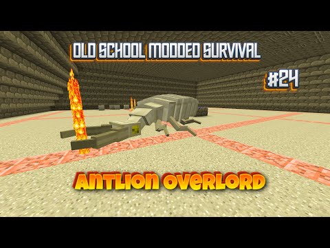 Minecraft: Old School Modded Survival - EP #24 "Antlion Overlord"