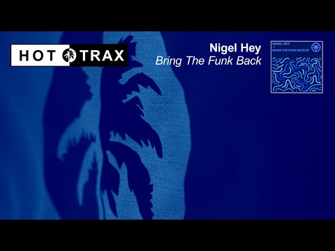Nigel Hey - Bring The Funk Back
