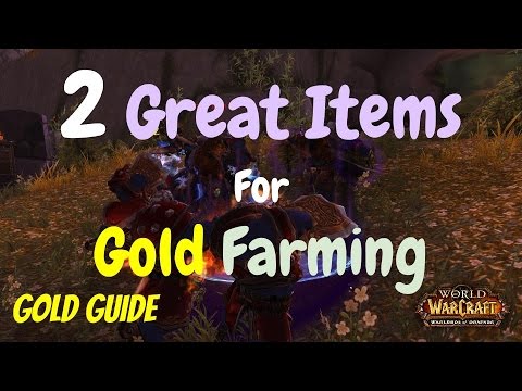 2 Great Items for Gold Farming in World of Warcraft, WoD 6.2 Gold Guide