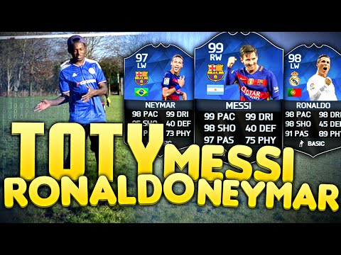 OMG FIFA 16 TOTY MESSI, RONALDO & NEYMAR IN REAL LIFE !!!
