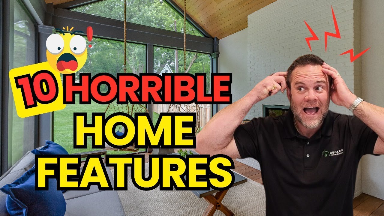 10 Horrible Home Features