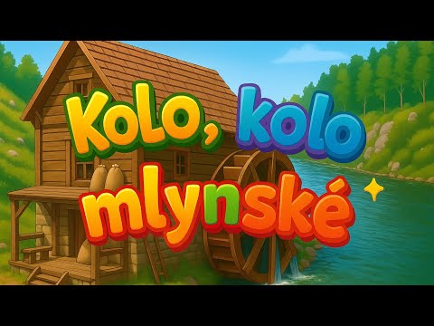 Kolo, kolo mlynské (plná verzia) – Slovenská detská pesnička | Animovaný klip pri mlyne