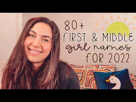 80 UNIQUE & TRENDY First and Middle Names For Girls 2022 | Unique Girl Baby Names I Love Name List!