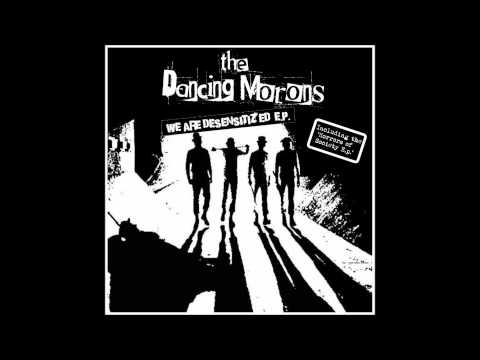 The Dancing Morons - We Are Desensitized E.P (2009) - 01 - Intro