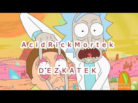 Acid Rick Mortek - Dezkatek