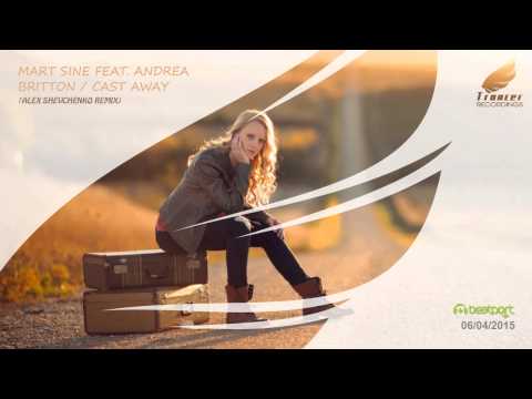 Mart Sine Feat. Andrea Britton - Cast Away (Alex Shevchenko Remix) [Trancer Recordings]