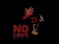Byron Messia - No Love (official audio)