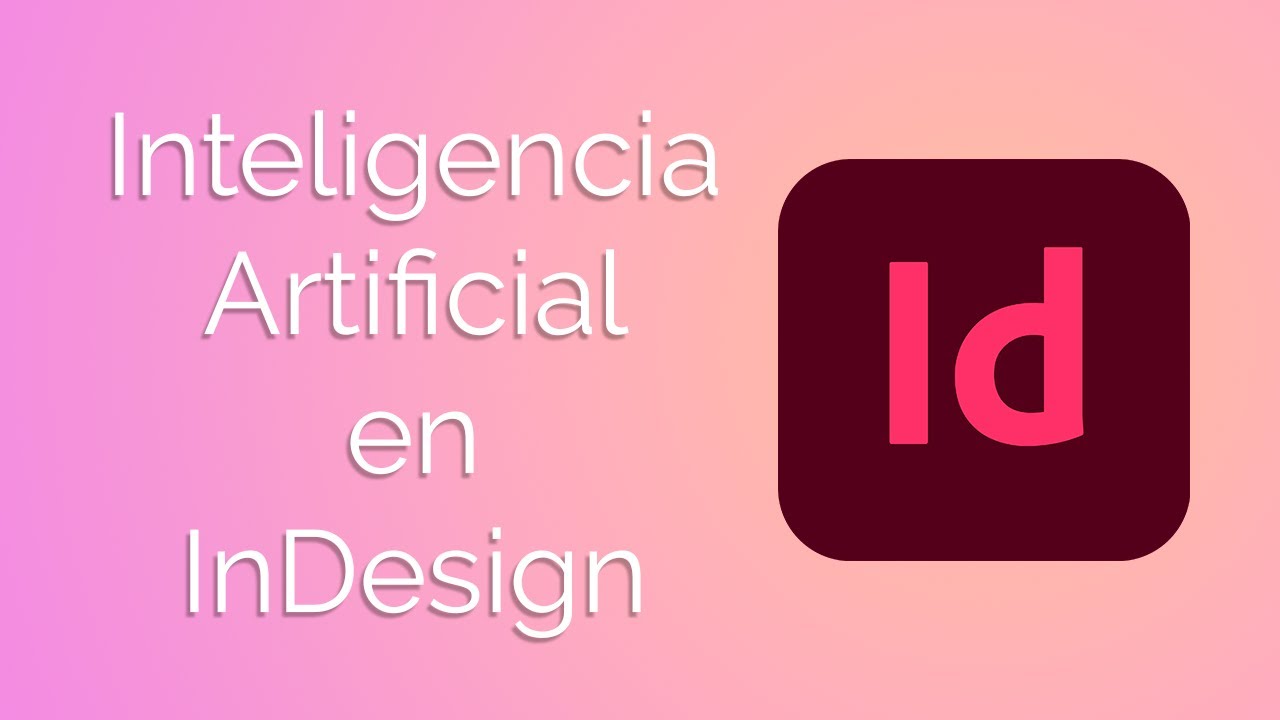 Inteligencia Artificial en Adobe InDesign 2026