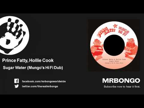 Prince Fatty, Hollie Cook - Sugar Water - Mungo's Hi Fi Dub