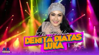 Download lagu IIS DAHLIA - DERITA DIATAS LUKA [ AUDIO] mp3