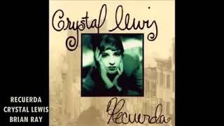 Crystal Lewis Recuerda-Recuerda