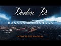 Hassan & Roshaan | Doobne De (Reprise) | Official Music Video