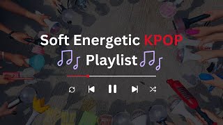 Download lagu K-Pop Soft & Energetic Playlist | Best K-Pop Songs to Keep You Motivated. Study/ morning playlist mp3 Download lagu K-Pop Soft & Energetic Playlist | Best K-Pop Songs to Keep You Motivated. Study/ morning playlist mp3