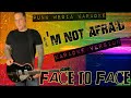 Face to Face - I'm Not Afraid (Karaoke Version) Instrumental - PMK