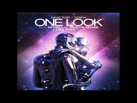 David Tort Ft Gosha - One Look (Axwell Vs Dimitri Vegas & Like Mike Remix)