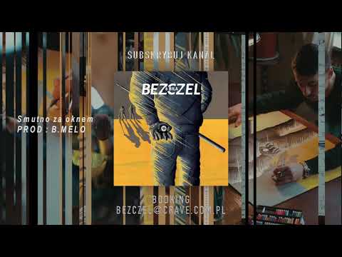 Bezczel - Smutno za oknem prod. B.Melo