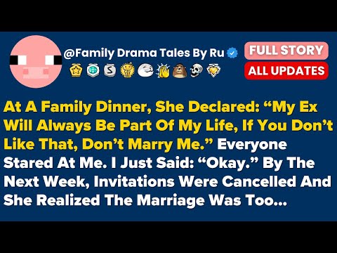 At A Family Dinner, She Declared: “My Ex Will Always Be Part Of My Life, If You Don’...- Best Reddit