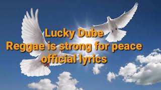 Lucky Dube and rsfp Band Reggae is strong for peace official lyrics