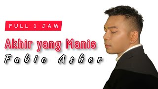 Download lagu (1 JAM TANPA IKLAN) LAGU VIRAL TIKTOK FABIO ASHER - Akhir yang Manis | #fabioasher #tiktok #viral mp3