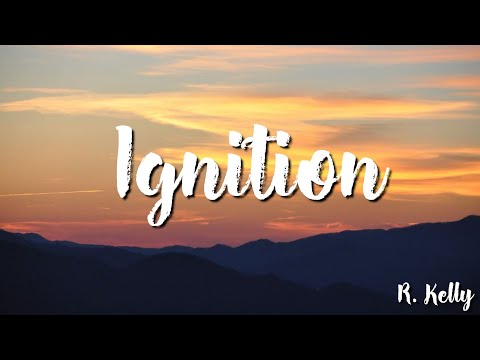 R  Kelly -  Ignition ( Lyrics)