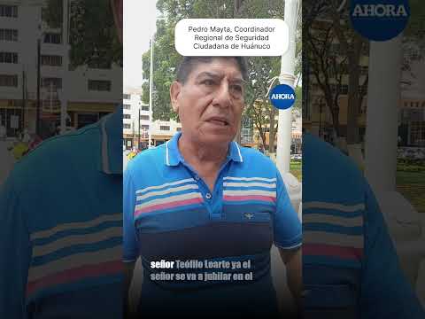 📹 Pedro Mayta, coordinador regional de Seguridad Ciudadana de Huánuco