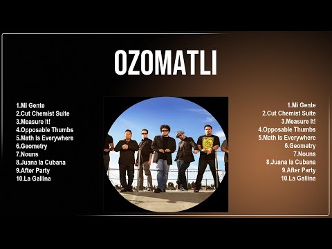 O Z O M A T L I  Greatest Hits ~ Top 100 Artists To Listen in 2025