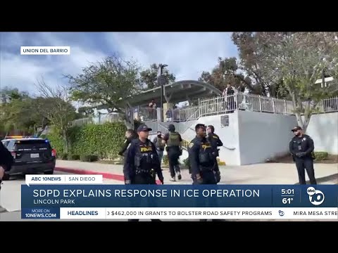 SDPD explains response in ICE operation
