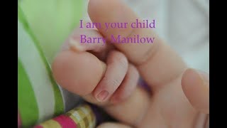 I am your child Barry Manilow / Letra español ALEX MEDINA LOVES