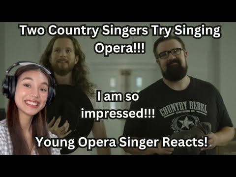 Young Opera Singer Reacts To "Two Country Singers try Singing Opera"
