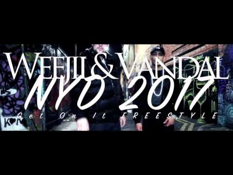 Weejii & Vandal - NYD 2017 Get On It (FREESTYLE VIDEO)
