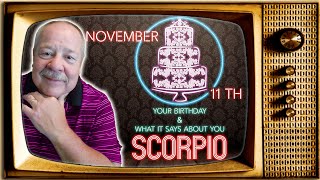 November 11th Scorpio This Astrology video is all about you. Send a unique Birthday Card!
