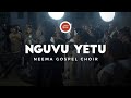 Neema Gospel Choir - Nguvu Yetu
