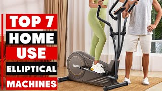 7 Best Elliptical Machines for Home Use – Ultimate Buying Guide