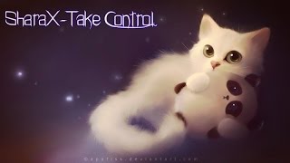 SharaX-Take Control [With Lyrics]