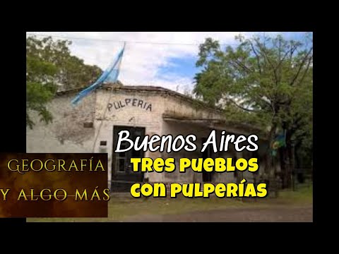 Tres pueblos con pulperías para una escapada en Buenos Aires