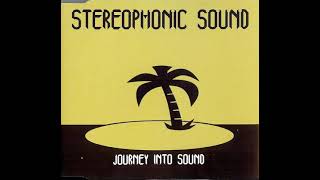 Stereophonic Sound - Journey Into Sound (Original Club Mix)