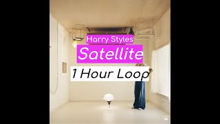 Harry Styles - Satellite (1 HOUR)