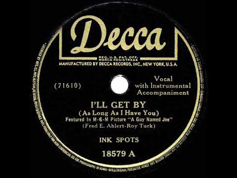 1944 HITS ARCHIVE: I’ll Get By - Ink Spots