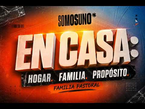 EN CASA - FAMILIA ROJAS LEIVA | SOMOS UNO CÚCUTA