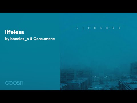 boneles_s, Consumane - lifeless (Official Audio)