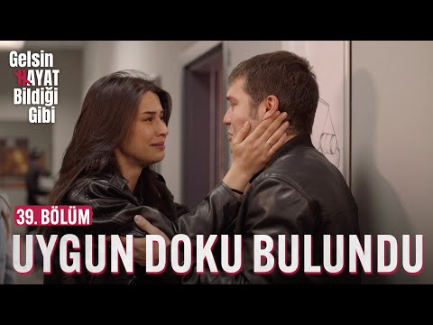 Mert'e Uygun Doku Bulundu - Gelsin Hayat Bildiği Gibi (39. Bölüm)
