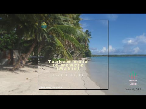 Taakam maia te wewete (Makin) - REAB SINGERS