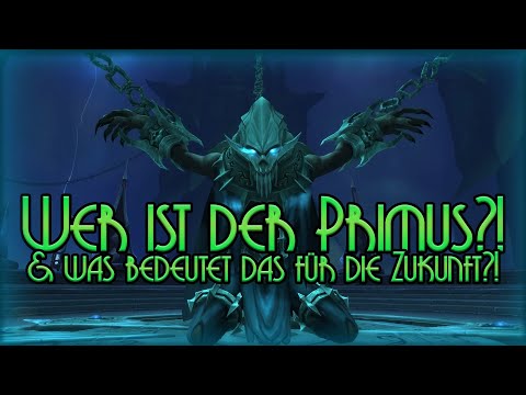 WER ist der PRIMUS?! Und was BEDEUTET es für die ZUKUNFT?! | Shadowlands Lore