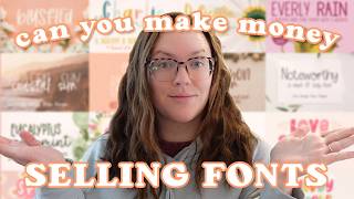 can you make money SELLING FONTS (& how much i’ve made)