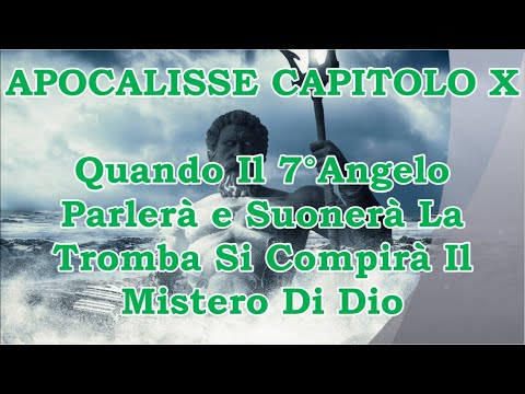 Apocalisse Capitolo X Quando Il 7° Angelo Parlerà e Suonerà La Tromba 🎺 Si Compirà Il Mistero Di Dio