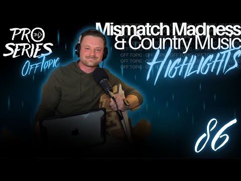 OFF TOPIC EP.86 Mismatch Madness & Country Music Highlights