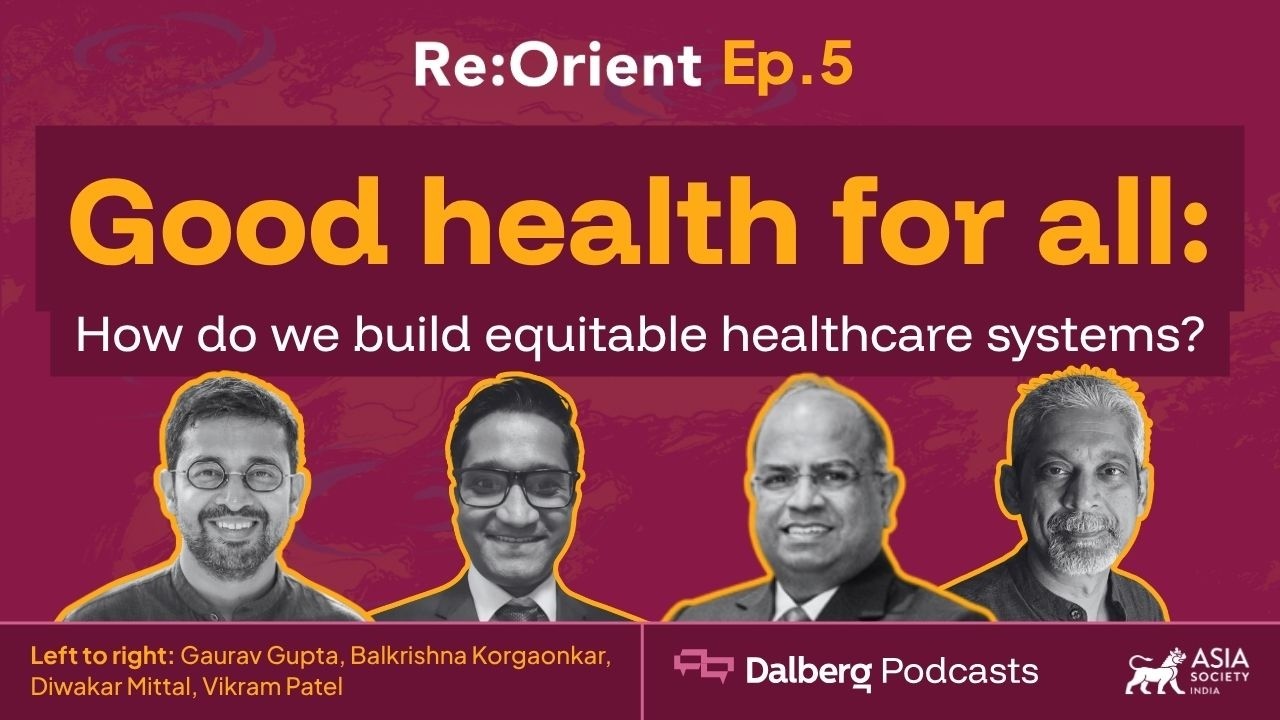 ReOrient Episode 5: Good Health for All: How Do We Build Equitable Healthcare Systems?