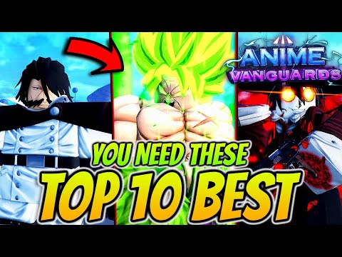 Top 10 UNITS You *NEED* To Have In Anime Vanguards Update 8.5!